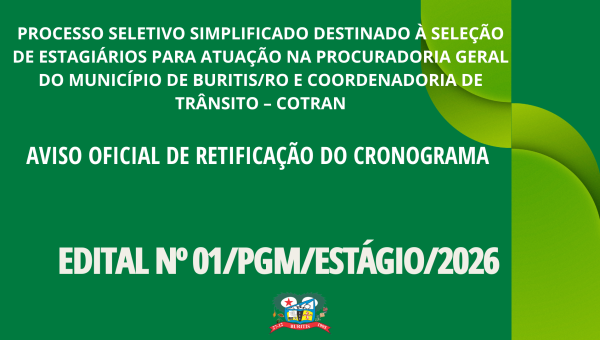 AVISO OFICIAL DE RETIFICAÇÃO DO CRONOGRAMA - EDITAL Nº 01/PGM/ESTÁGIO/2026 